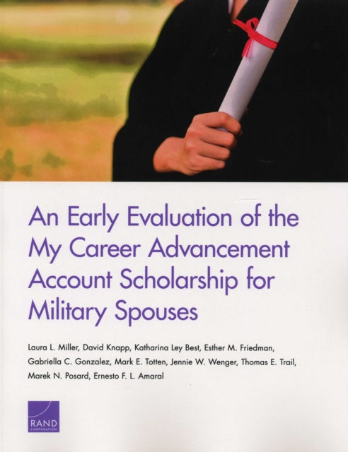 Book cover of: Early Evaluation of the My Career Advancement Account Scholarship for Military Spouses. By: Laura L. Miller