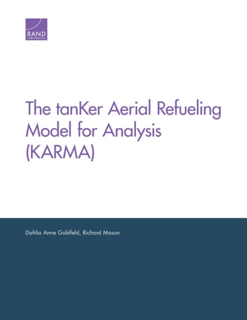 Book cover of: Tanker Aerial Refueling Model for Analysis (Karma). By: Dahlia Anne Goldfeld