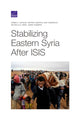 Book cover of: Stabilizing Eastern Syria After ISIS. By: James A. Schear