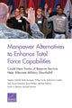 Book cover of: Manpower Alternatives to Enhance Total Force Capabilities. By: Stephen Dalzell