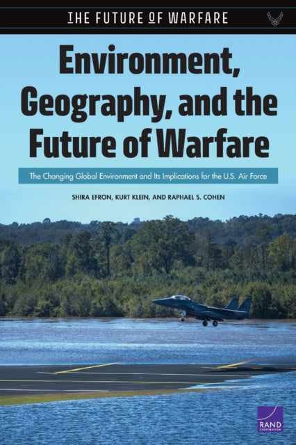 Book cover of: Environment, Geography, and the Future of Warfare. By: Shira Efron