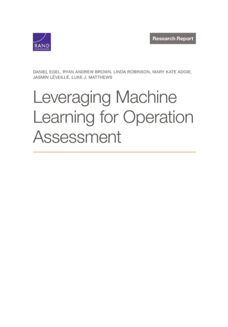 Book cover of: Leveraging Machine Learning for Operation Assessment. By: Daniel Egel