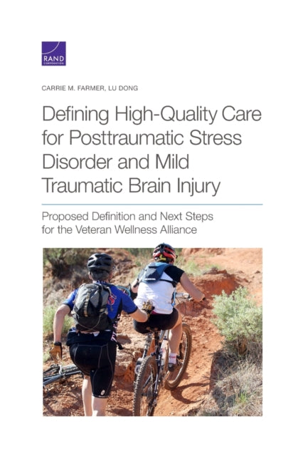Book cover of: Defining High-Quality Care for Posttraumatic Stress Disorder and Mild Traumatic Brain Injury. By: Carrie M. Farmer