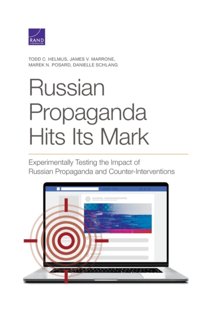 Book cover of: Russian Propaganda Hits Its Mark. By: Todd C. Helmus