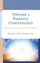 Book cover of: Toward a Priestly Christology. By: Adriani Milli Rodrigues