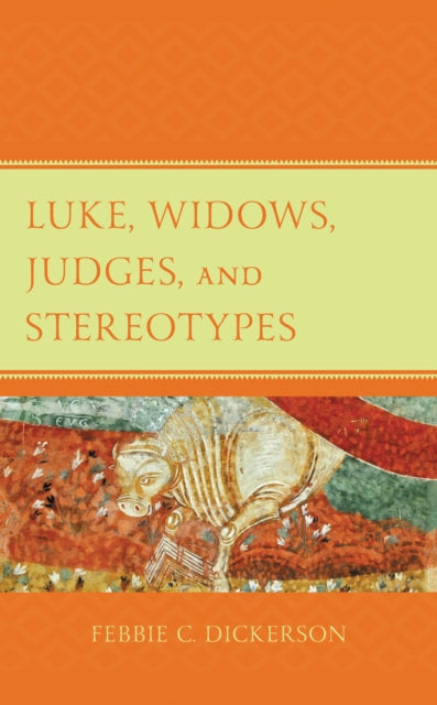 Book cover of: Luke, Widows, Judges, and Stereotypes. By: Febbie C. Dickerson