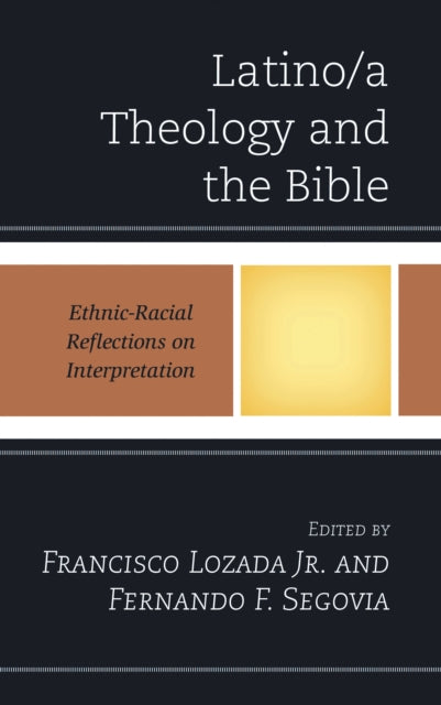 Book cover of: Latino/a Theology and the Bible. By: Francisco Lozada Jr.