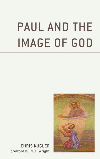 Book cover of: Paul and the Image of God. By: Kugler WRIGHT