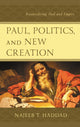 Book cover of: Paul, Politics, and New Creation. By: Najeeb T. Haddad