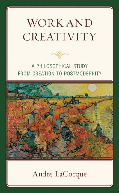 Book cover of: Work and Creativity. By: André LaCocque