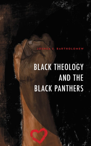 Black Theology and The Black Panthers