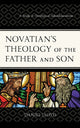 Book cover of: Novatian’s Theology of the Father and Son. By: Daniel Lloyd
