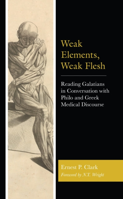 Book cover of: Weak Elements, Weak Flesh. By: Ernest P. Clark