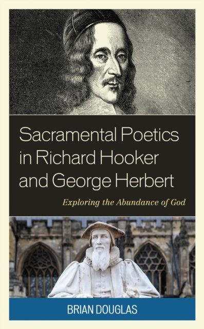 Book cover of: Sacramental Poetics in Richard Hooker and George Herbert. By: Brian Douglas
