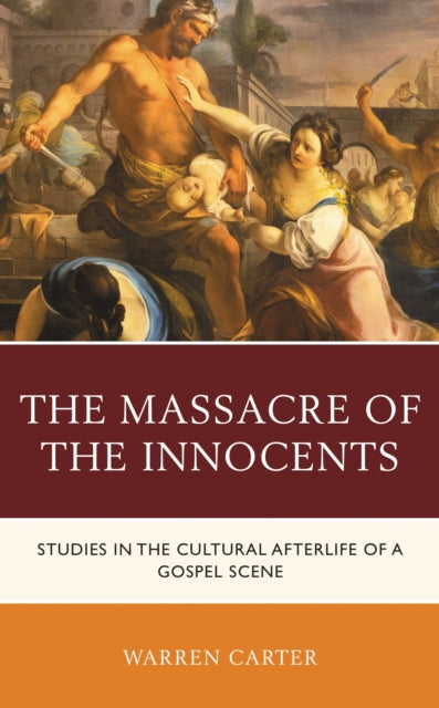 Book cover of: Massacre of the Innocents. By: Warren Carter
