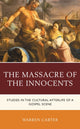 Book cover of: Massacre of the Innocents. By: Warren Carter