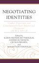 Book cover of: Negotiating Identities. By: Karin Hedner Zetterholm