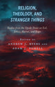 Book cover of: Religion, Theology, and Stranger Things. By: Andrew J. Byers