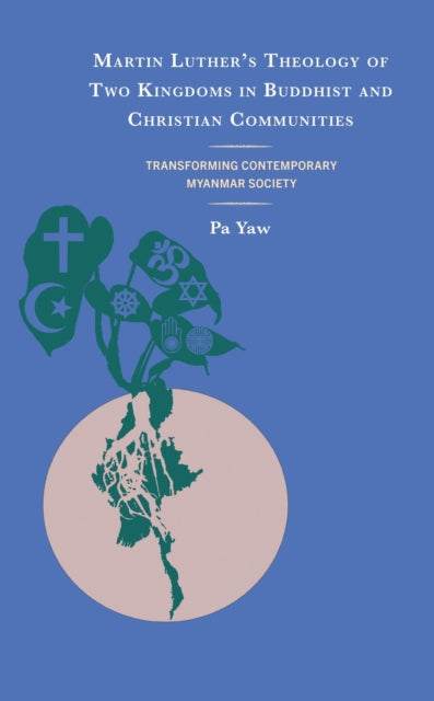 Book cover of: Martin Luther's Theology of Two Kingdoms in Buddhist and Christian Communities