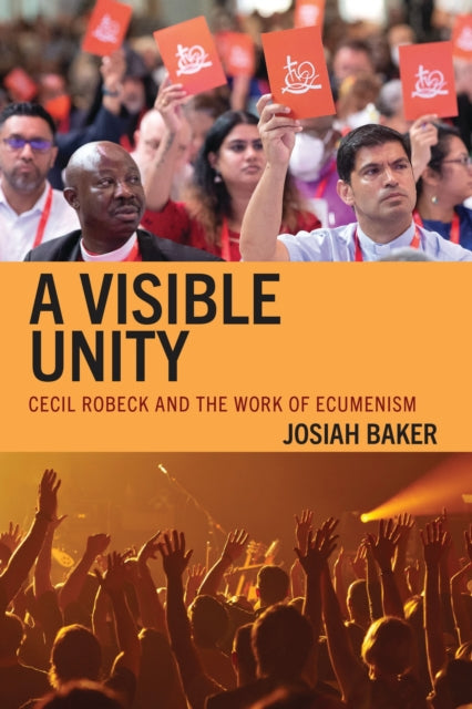 Book cover of: Visible Unity. By: Josiah Baker