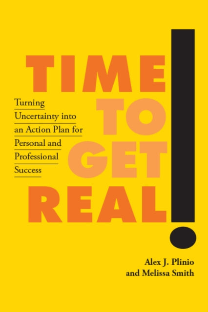 Book cover of: Time to Get Real!. By: Alex J. Plinio