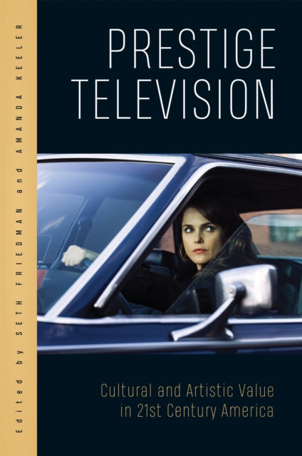Book cover of: Prestige Television. By: Seth Friedman