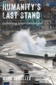 Book cover of: Humanity's Last Stand. By: Mark Schuller