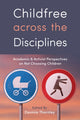 Book cover of: Childfree Across the Disciplines. By: Davinia Thornley