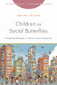 Book cover of: Children As Social Butterflies. By: Ursina Jaeger