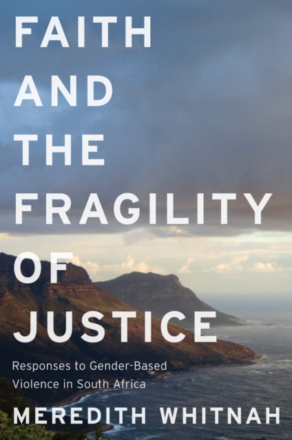 Book cover of: Faith and the Fragility of Justice. By: Meredith Whitnah