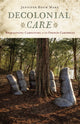 Book cover of: Decolonial Care