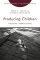 Book cover of: Producing Children. By: Peter C. Kunze