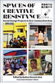 Book cover of: Spaces of Creative Resistance. By: Andrea Gevurtz Arai