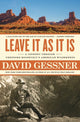 Book cover of: Leave It As It Is. By: David Gessner