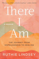 Book cover of: There I Am. By: Ruthie Lindsey