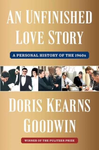 Book cover of: Unfinished Love Story. By: Doris Kearns Goodwin