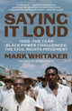 Book cover of: Saying It Loud. By: Mark Whitaker