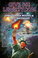 Book cover of: Give Me LibertyCon. By: Christopher Woods