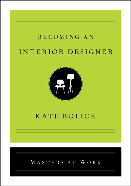 Book cover of: Becoming an Interior Designer. By: Kate Bolick