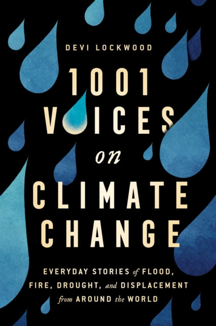 Book cover of: 1,001 Voices on Climate Change. By: Devi Lockwood