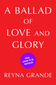 Ballad of Love and Glory, A Novel 9781982165260 Reyna Grande