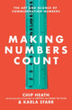 Book cover of: Making Numbers Count. By: Chip Heath
