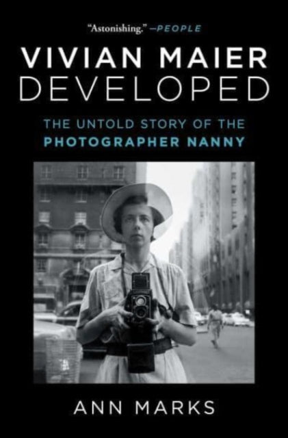 Vivian Maier Developed, The Untold Story of the Photographer Nanny