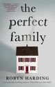 Book cover of: Perfect Family. By: Robyn Harding