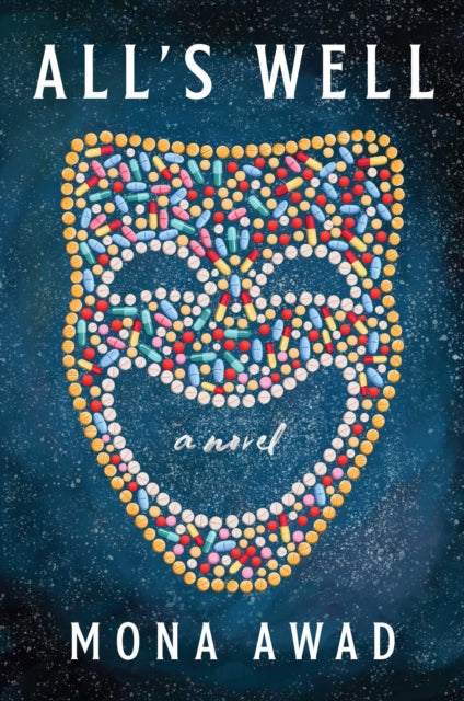 Book cover of: All's Well. By: Mona Awad
