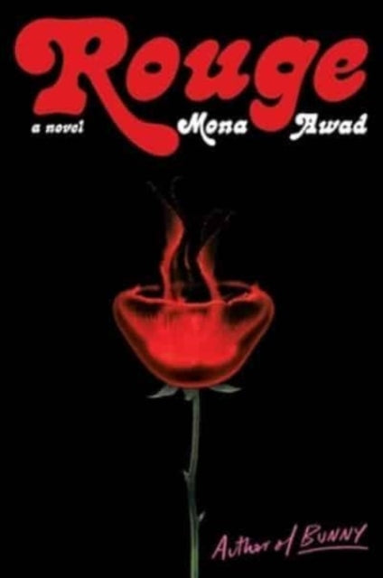 Book cover of: Rouge. By: Mona Awad