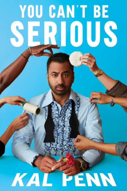 Book cover of: You Can't Be Serious. By: Kal Penn
