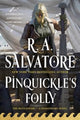 Book cover of: Pinquickle's Folly. By: R. A. Salvatore