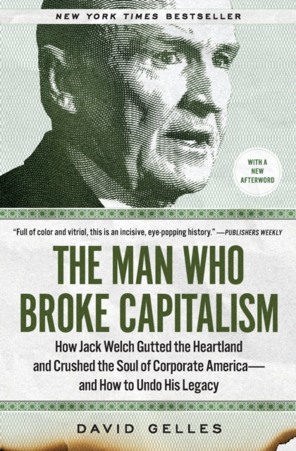 Book cover of: Man Who Broke Capitalism. By: David Gelles