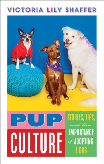 Book cover of: Pup Culture. By: Victoria Lily Shaffer